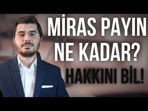 Miras Payları Ne Kadardır? Miras Payı Nasıl Hesaplanır? Çocuğun ve Eşin Miras Payı Ne Kadardır?