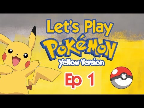 Let's Play - Pokémon Yellow - Episode 1