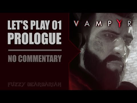 VAMPYR - Let's Play 01 | Prologue | No Commentary | PS4 Pro
