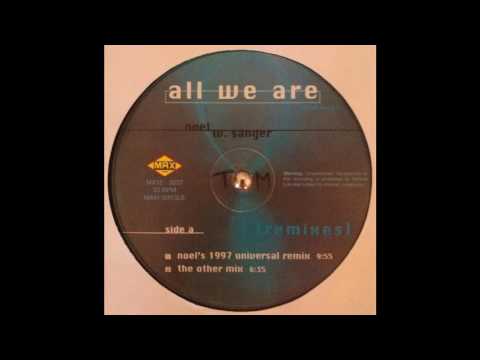 Noel W. Sanger - All We Are (The Other Mix)