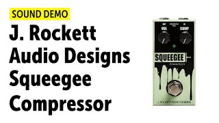 J Rockett Audio Designs SQUEEGEEコンプレッサー J. Rockett Audio Designs Squeegee Compressor Pedal | Sweetwater