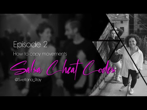 Salsa Cheat Codes Episode 2: How To Copy Movements