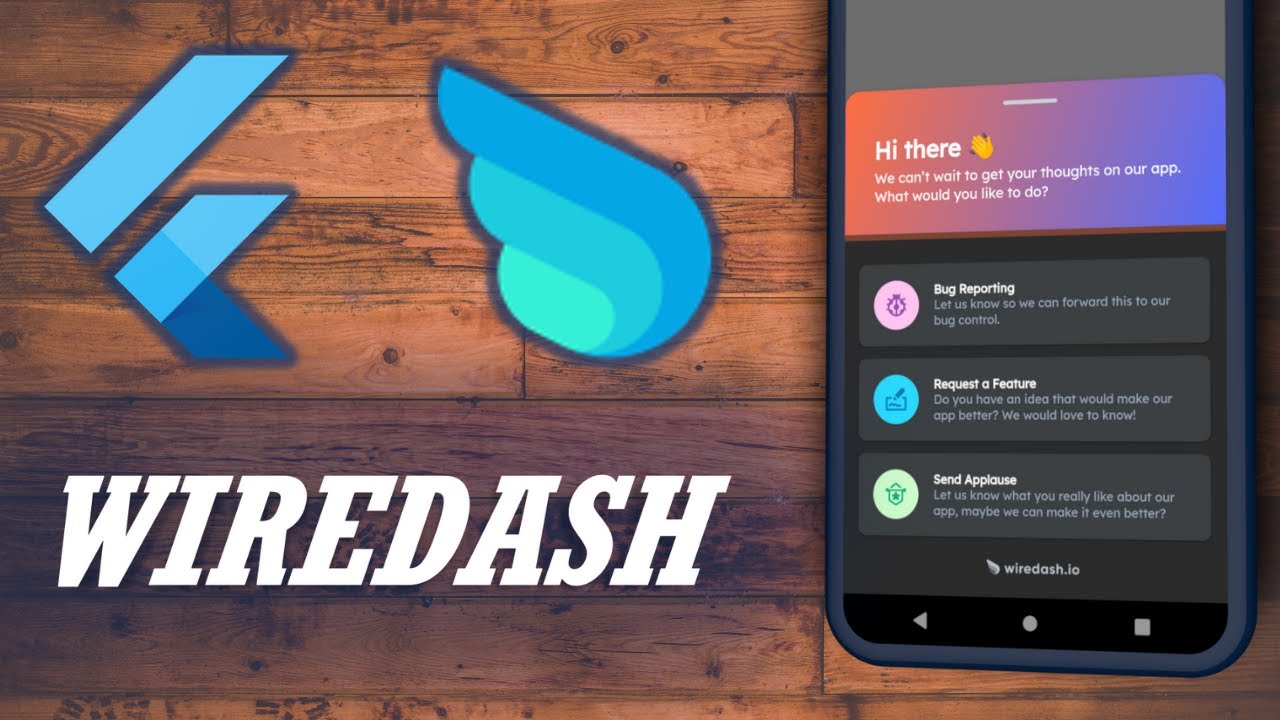 WIREDASH TUTORIAL | Flutter