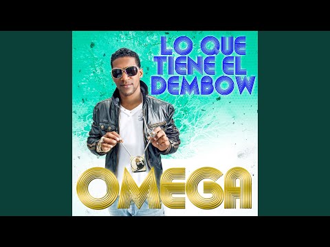 Lo Que Tiene El Dembow