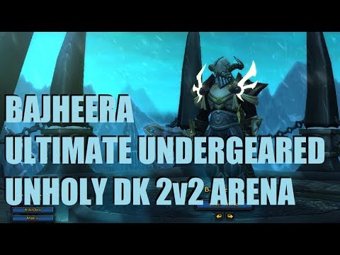Bajheera - ULTIMATE UNDERGEARED ARENA (Part 3) - WoW BFA 8.1 Unholy DK / MW Monk 2v2 Arena
