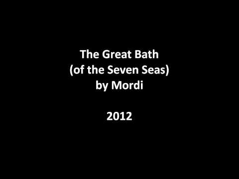 Mordi - The Great Bath (of the Seven Seas)