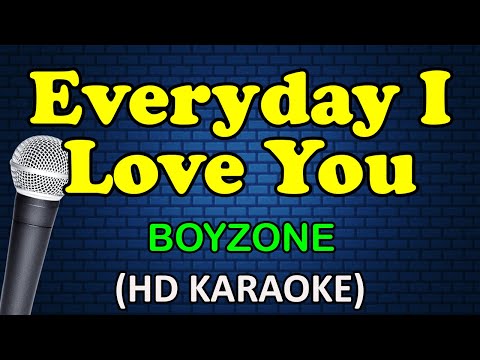 EVERYDAY I LOVE YOU  - Boyzone (HD Karaoke)