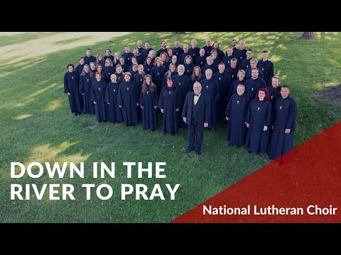 Down in the River to Pray | National Lutheran Choir