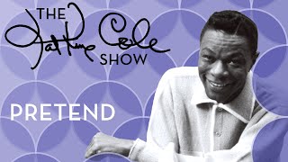 Nat King Cole - &quot;Pretend&quot;