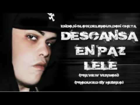 Endo Ft  N Slow, Delirious   Don Chezina   Descansa En Paz Lele (Masacre Musical inc)