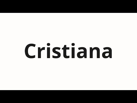 How to pronounce Cristiana