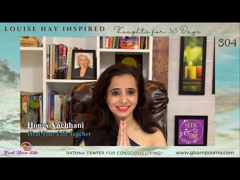Day 304 - Healing our Feelings: Easing Addictions, Louise Hay Inspired: Thoughts for 365 Days