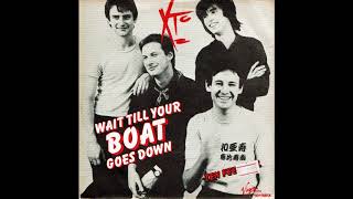[New Wave] XTC - Wait Till Your Boat Goes Down