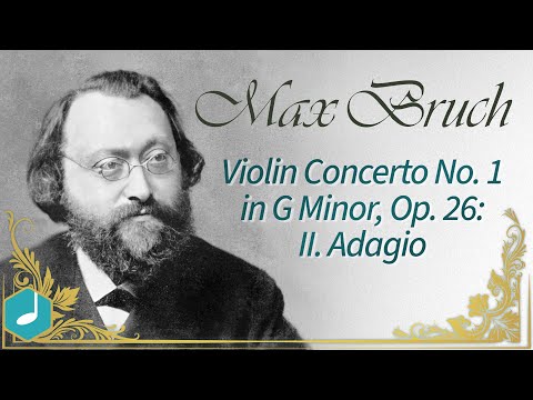 Max Bruch - Violin Concerto No 1 in G Minor, Op. 26 - Adagio