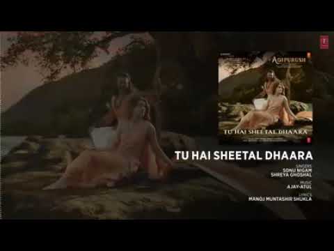 Tu Hai Sheetal Dhaara | Adipurush | Prabhas |Ajay - Atul | Sonu,Shreya| Manoj M |Om Raut | Bhushan K