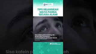 Mudah! Begini Cara Hilangkan Mata Panda Secara Alami, Pakai Kantong Teh