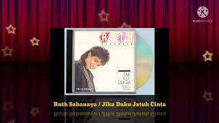 Ruth Sahanaya - Jika Daku Jatuh Cinta (Digitally Remastered Audio / 1989)