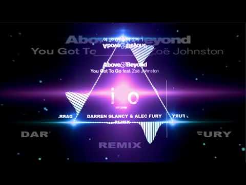 Darren Glancy & Alec Fury Remix- Above & Beyond-You Got To Go