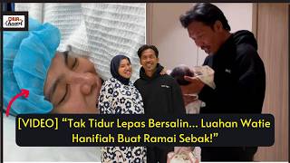 Download lagu “Tak Tidur Lepas Bersalin… Luahan Watie Hanifiah Buat Ramai Sebak!” mp3