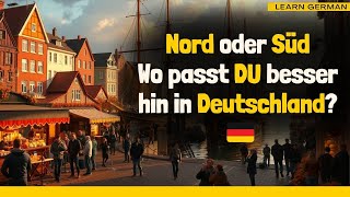 Nord oder Süd – Wo passt DU besser hin in Deutschland? 🇩🇪 | Learn German