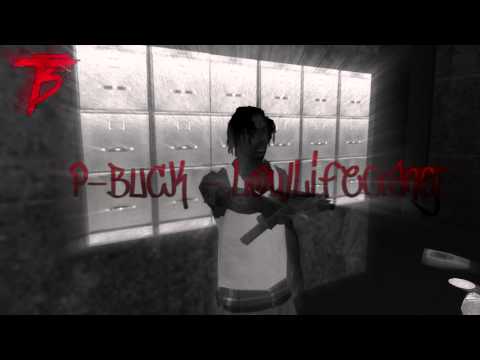 P-BUCK // Lowelife Gangs // Shotby.@312 Squad Records
