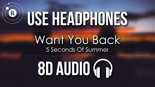 5 Seconds of Summer - Want You Back (8D AUDIO)