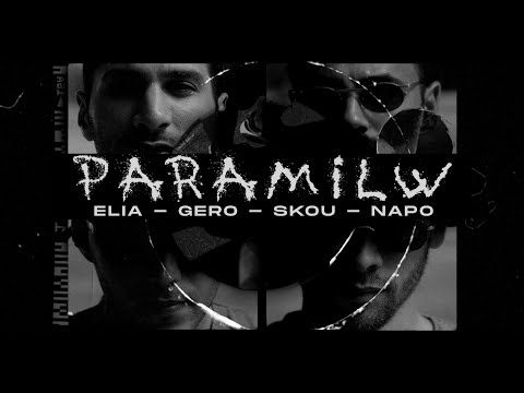 Elia X Gero X Skou X Napo - PARAMILW prod. by Elia (Official Music Video)