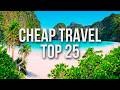 25 INSANELY CHEAP Travel Destinations In The World 2026