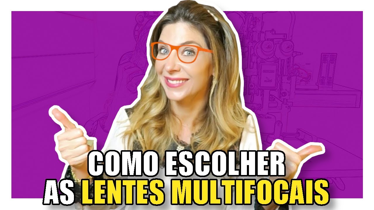 Lente Multifocal - Como escolher as Lentes Multifocais