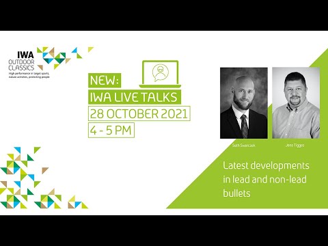 IWA Live Talks | 28.10.2021 – Latest developments in lead and non-lead bullets