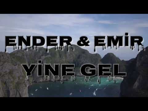 YİNE GEL- ENDER & EMİR (2021) LYRIC VİDEO