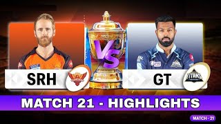 SRH vs GT Match No 21 IPL 2022 Match Highlights | Hotstar Cricket | ipl 2022 highlights today