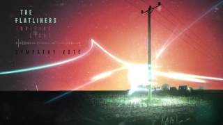 The Flatliners - Sympathy Vote