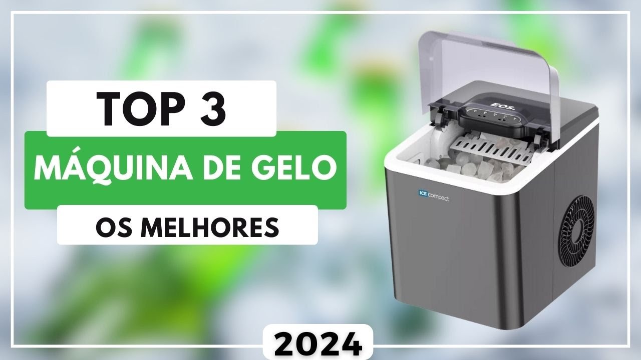 Qual a Melhor Máquina de Gelo Para 2024? Top 3 Máquina de Gelo Custo Benefício