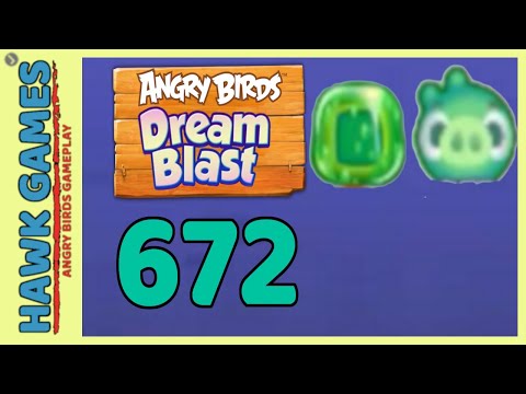 Angry Birds Dream Blast Level 672 - Walkthrough, No Boosters