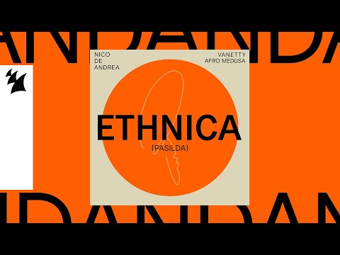 Nico de Andrea x Vanetty x Afro Medusa - Ethnica (Pasilda) [Official Lyric Video]