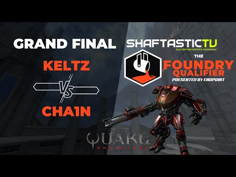 The Foundry - Qualifier - Grand Final - Keltz v/s cha1n | Quake Champions