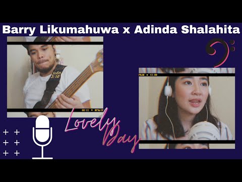 Lovely Day - Bill Withers // Cover version by Barry Likumahuwa & Adinda Shalahita