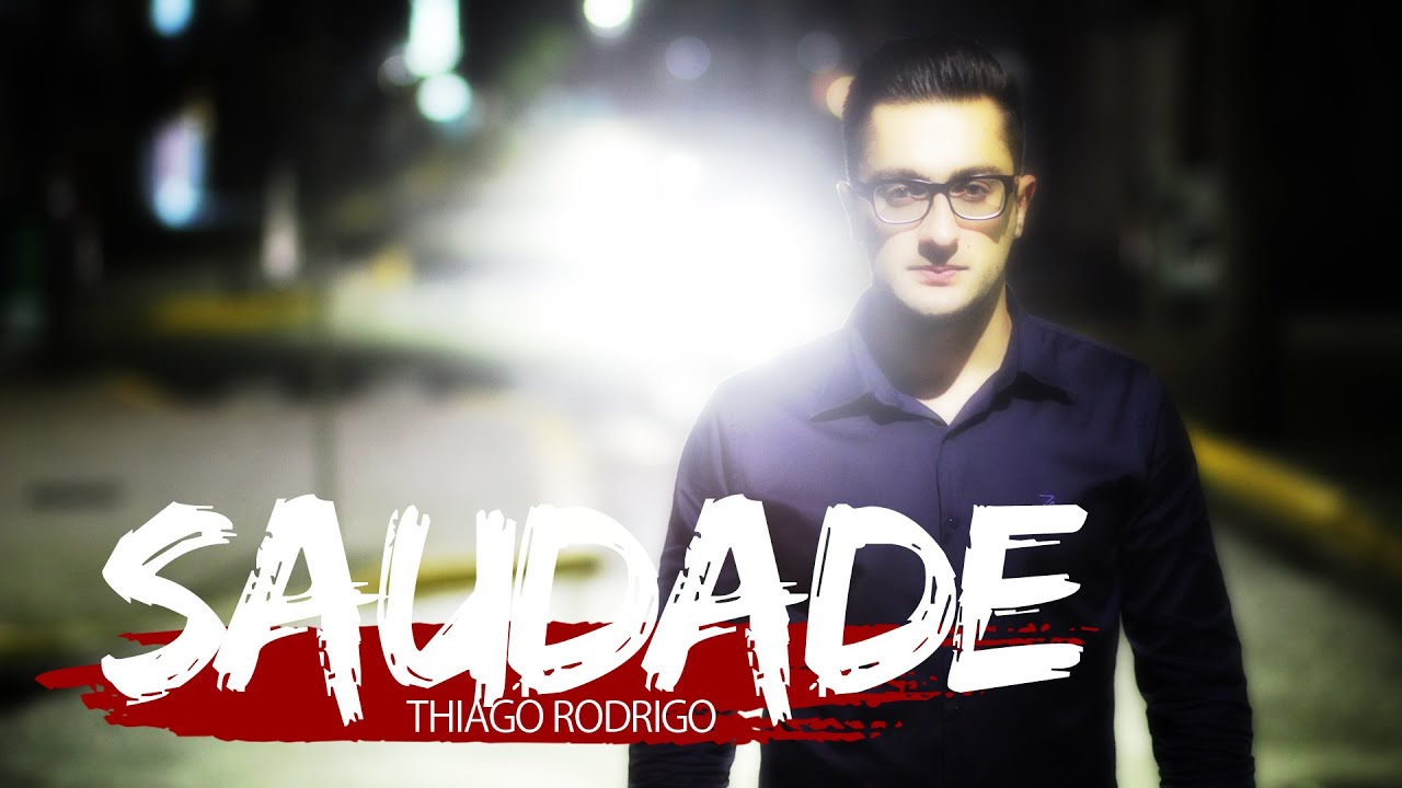 Saudade - Thiago Rodrigo