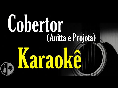 Cobertor - Anitta e Projota (Karaokê violão)