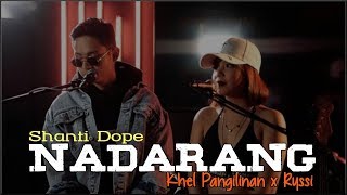 Shanti Dope - Nadarang (Khel Pangilinan x Ryssi cover)(Lyrics)
