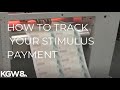 How to track your stimulus payment How to track your stimulus payment