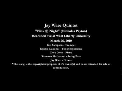 Jay Ware Quintet - Nick @ Night (comp. Nicholas Payton)