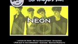 NEON - PORQUE TE VAS CORRIENDO?