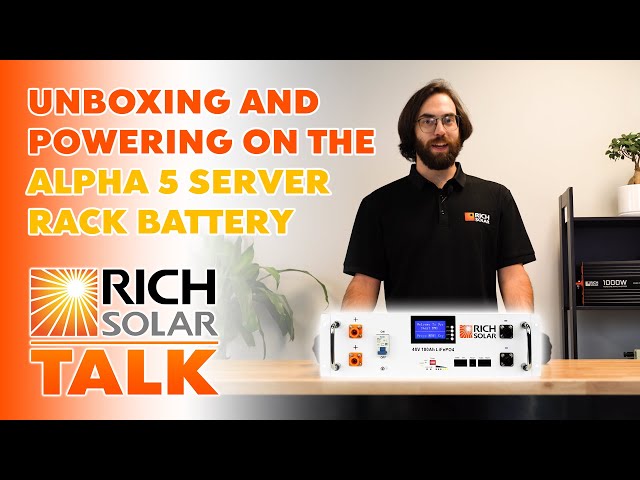 How to Unbox and Power On The Alpha 5 Server Rack Battery - Rich Solar Talk