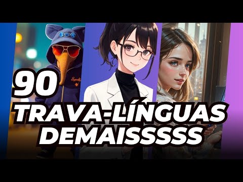 90 Trava-línguas para Treinar a Voz. Vamos repetir trava línguas