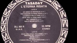 TASADAY - Festeggiare In Piena Peste