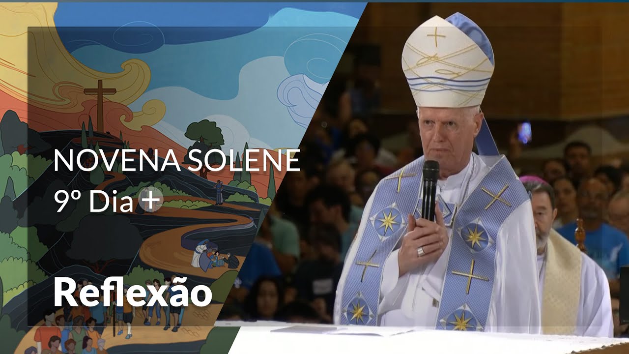 Reflexão Dom Orlando Brandes | 9º Dia da Novena Solene 2024