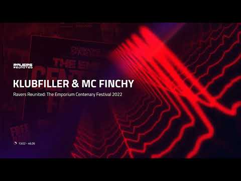 KLUBFILLER & MC FINCHY - Ravers Reunited: The Emporium Centenary Festival 2022