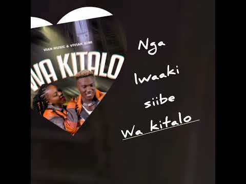 Wa kitalo by Vivian Mimi & Vian Music ( Official Lyrics Video) 2024 music - ismai'lyrics
